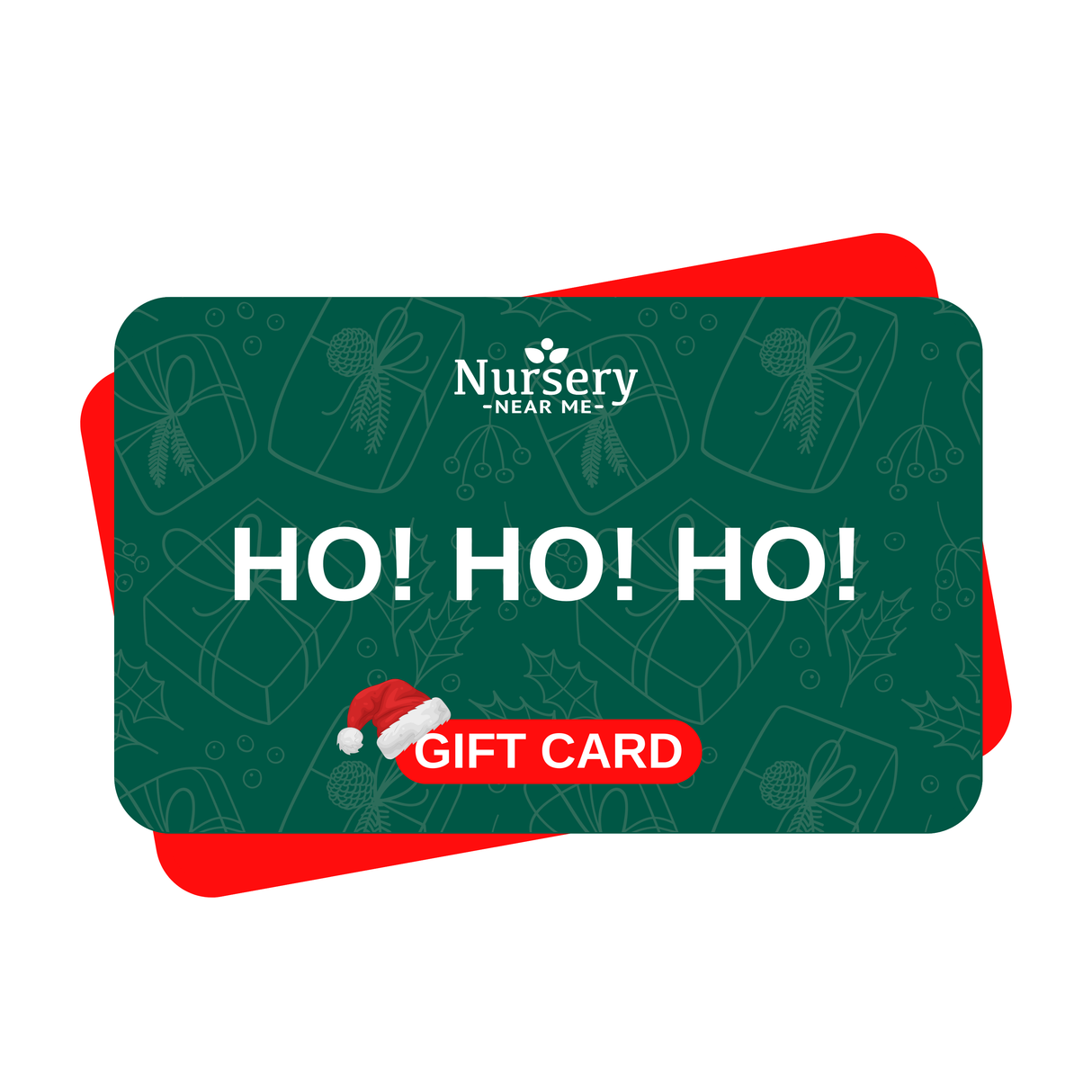 EGift Card featuring the Nursery Near Me logo, festive "HO! HO! HO!" text, and a red gift card label with a Santa hat—a perfect holiday gift for plant lovers.